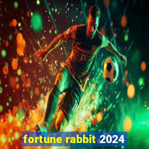 fortune rabbit 2024